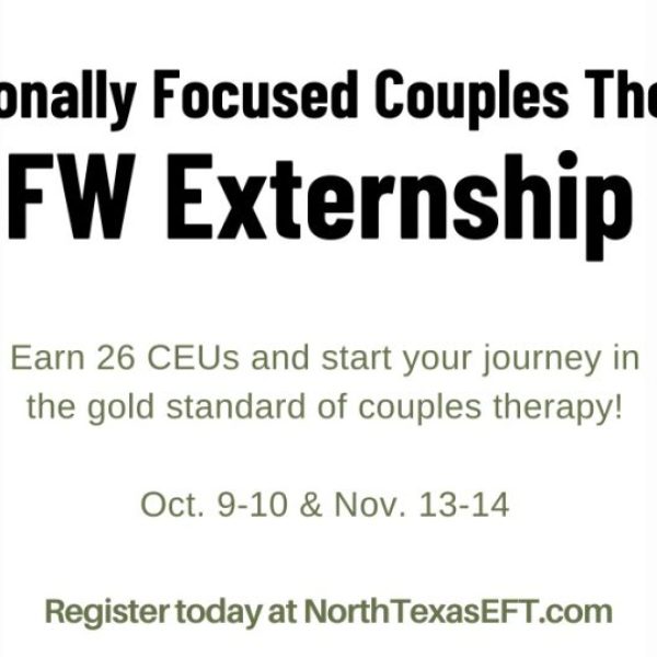 Emotionally Focused Couples Therapy - DFW Externship